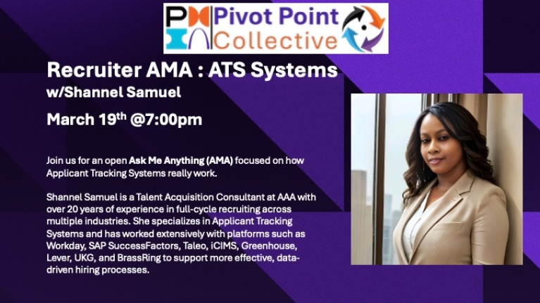 Pivot Point Collective: Recruiter AMA w/Shannel Samuel on ATS Systems(virtual)